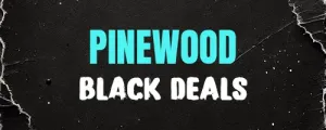 Pinewood - Black Deals
